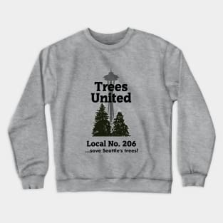 Trees United Local 206 Crewneck Sweatshirt